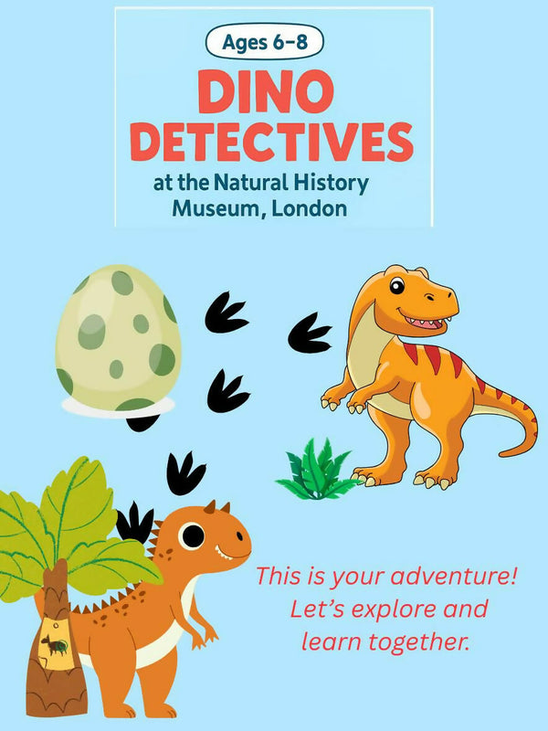 Dino Detectives: A Fun-Filled Museum Adventure for Kids (Ages 6–8)